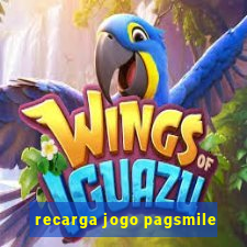 recarga jogo pagsmile